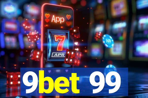 9bet 99